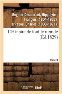 L'Histoire de Tout Le Monde. Tome 3