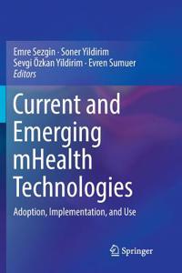 Current and Emerging Mhealth Technologies