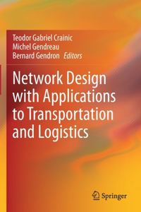 Network Design with Applications to Transportation and Logistics