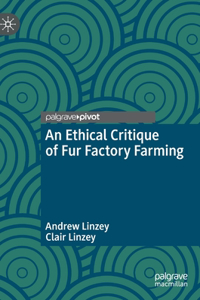 Ethical Critique of Fur Factory Farming