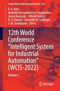 12th World Conference “Intelligent System for Industrial Automation” (WCIS-2022)