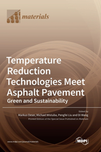 Temperature Reduction Technologies Meet Asphalt Pavement