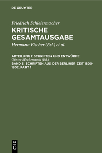 Schriften Aus Der Berliner Zeit 1800-1802