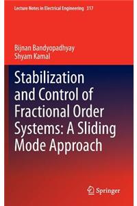 Stabilization and Control of Fractional Order Systems: A Sliding Mode Approach