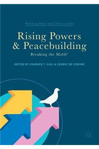 Rising Powers and Peacebuilding