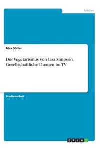 Vegetarismus von Lisa Simpson. Gesellschaftliche Themen im TV
