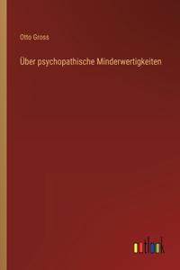 Über psychopathische Minderwertigkeiten