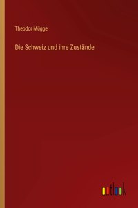 Schweiz und ihre Zustände