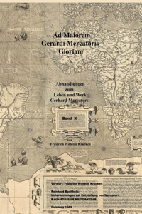 Ad Maiorem Gerardi Mercatoris Gloriam