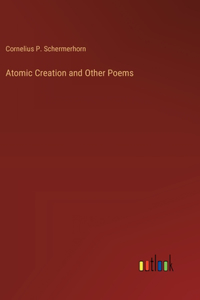 Atomic Creation and Other Poems