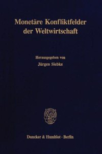 Monetare Konfliktfelder Der Weltwirtschaft