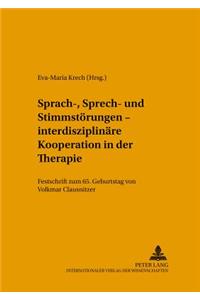 Sprach-, Sprech- Und Stimmstoerungen - Interdisziplinaere Kooperation in Der Therapie