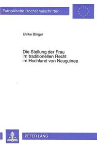 Die Stellung Der Frau Im Traditionellen Recht Im Hochland Von Neuguinea