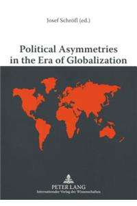 Political Asymmetries in the Era of Globalization