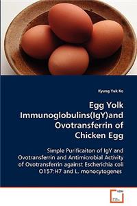 Egg Yolk Immunoglobulins(IgY)and Ovotransferrin of