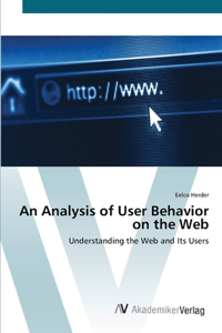 Analysis of User Behavior on the Web