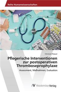 Pflegerische Interventionen zur postoperativen Thromboseprophylaxe