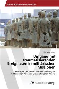 Umgang mit traumatisierenden Ereignissen in militärischen Missionen