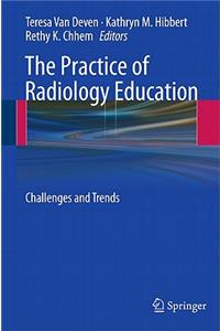Practice of Radiology Education