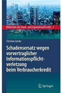Schadensersatz wegen vorvertraglicher Informationspflichtverletzung beim Verbraucherkredit