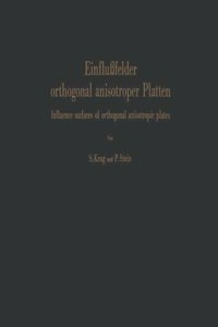 Einflufelder orthogonal anisotroper Platten / Influence surfaces of orthogonal anisotropic plates