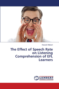 Effect of Speech Rate on Listening Comprehension of EFL Learners