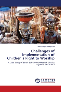 Challenges of Implementation of Children's Right to Worship