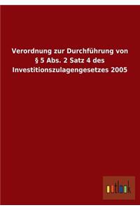 Verordnung Zur Durchfuhrung Von 5 ABS. 2 Satz 4 Des Investitionszulagengesetzes 2005