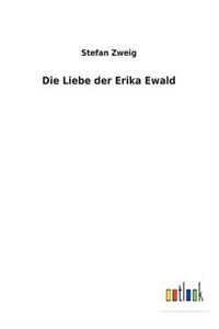 Die Liebe der Erika Ewald