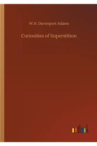 Curiosities of Superstition
