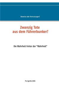 Zwanzig Tote aus dem Führerbunker?