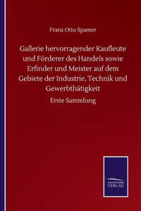 Gallerie hervorragender Kaufleute und Förderer des Handels sowie Erfinder und Meister auf dem Gebiete der Industrie, Technik und Gewerbthätigkeit