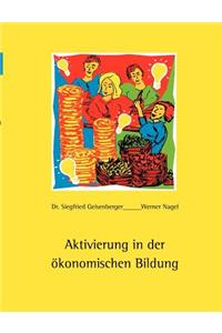 Aktivierung in der ökonomischen Bildung