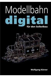 Modellbahn digital für den Selbstbau