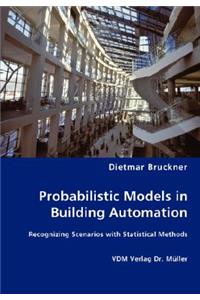 Probabilistic Models in Building Automation