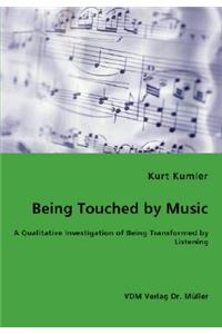 Being Touched by Music - A Qualitative Investigation of Being Transformed by Listening