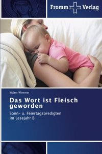 Wort ist Fleisch geworden