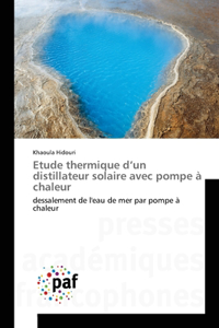 Etude thermique d'un distillateur solaire avec pompe à chaleur