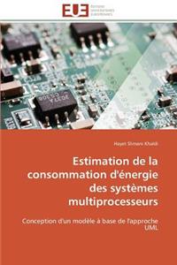 Estimation de la Consommation d'Énergie Des Systèmes Multiprocesseurs