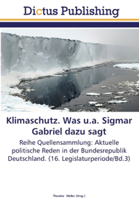 Klimaschutz. Was u.a. Sigmar Gabriel dazu sagt