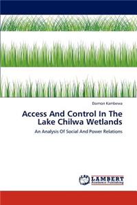 Access And Control In The Lake Chilwa Wetlands