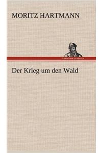 Krieg Um Den Wald