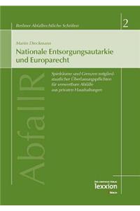 Nationale Entsorgungsautarkie Und Europarecht