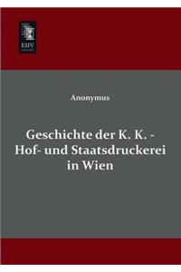 Geschichte Der K. K. - Hof- Und Staatsdruckerei in Wien
