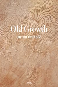 Mitch Epstein: Old Growth