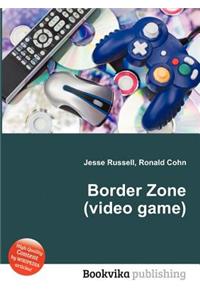 Border Zone (Video Game)