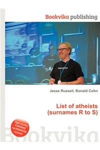 List of Atheists (Surnames R to S)