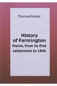 History of Farmington Maine, from Its First Settlement to 1846
