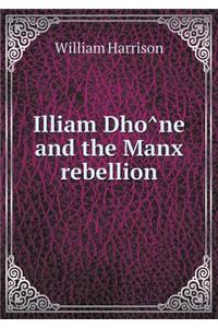 Illiam Dhône and the Manx rebellion