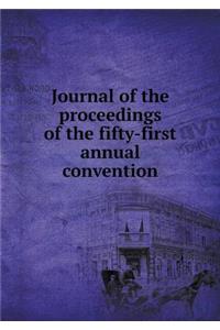 Journal of the proceedings of the fifty-first annual convention